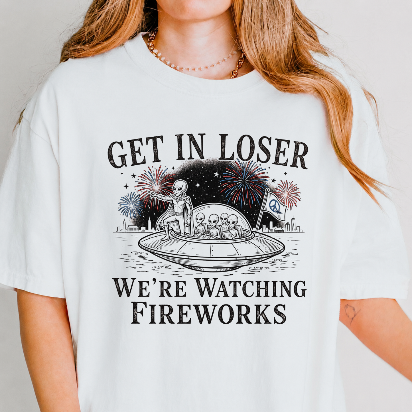 Get In Loser We're Watching Fireworks Tee