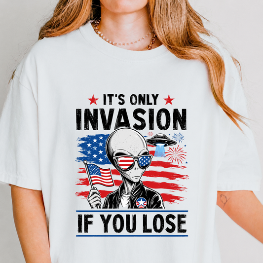 It's Only Invasion If You Lose Alien Tee
