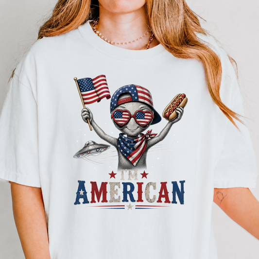 I'm American Funny Alien 4th of July Tee