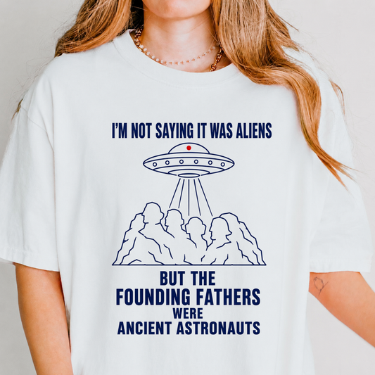 Founding Fathers Ancient Astronauts Tee