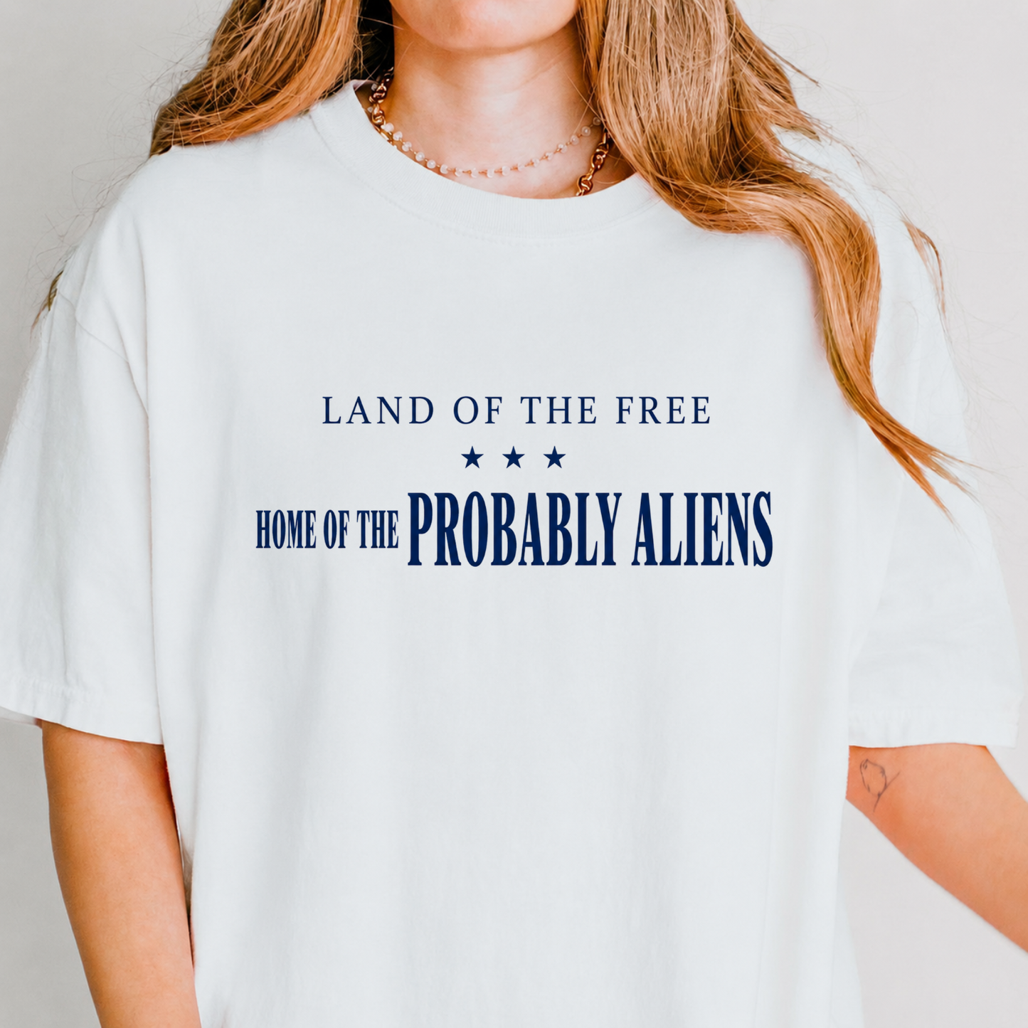 Land of the Free Home of the Probably Aliens Tee
