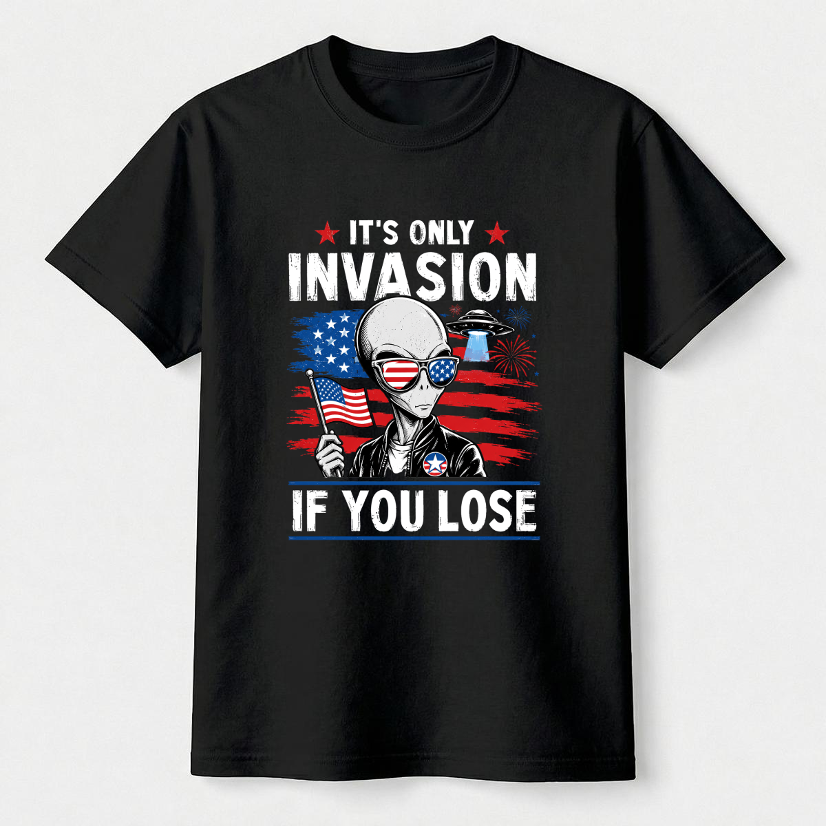 It's Only Invasion If You Lose Alien Tee