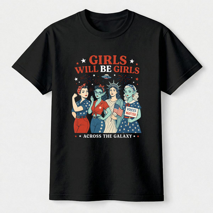 Girls Will Be Girls Shirt