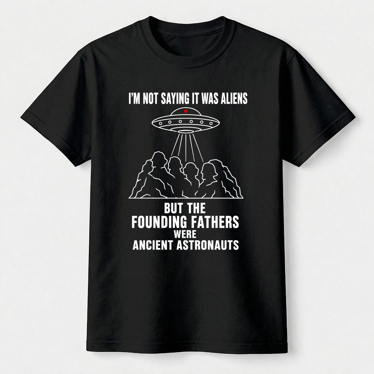 Founding Fathers Ancient Astronauts Tee
