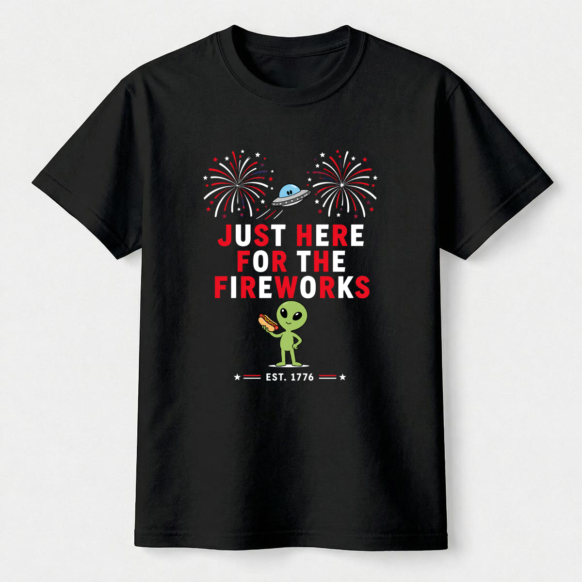 Just Here For The Fireworks Alien Tee