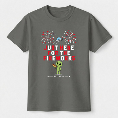 Just Here For The Fireworks Alien Tee