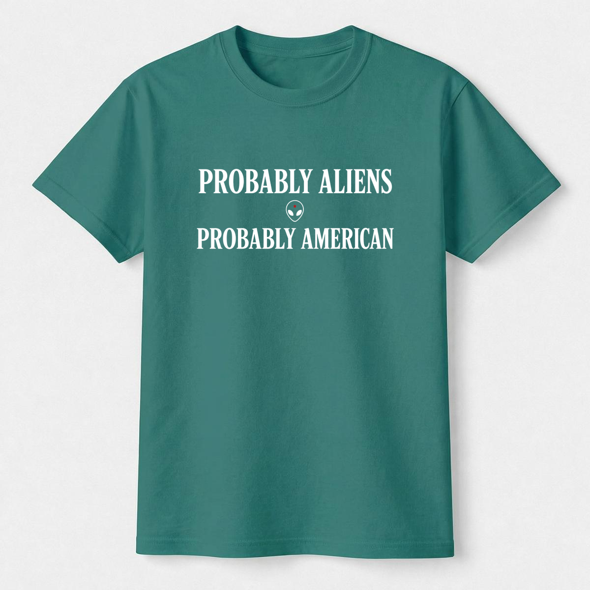 Probably Aliens Probably American Tee