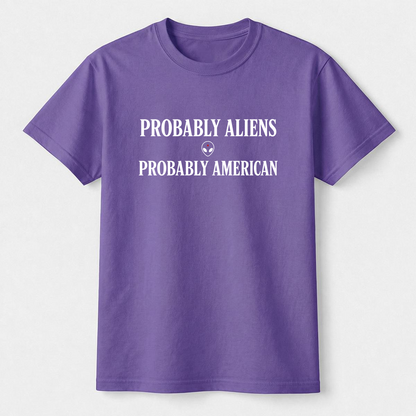 Probably Aliens Probably American Tee